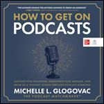 How to Get On Podcasts [Audiobook]